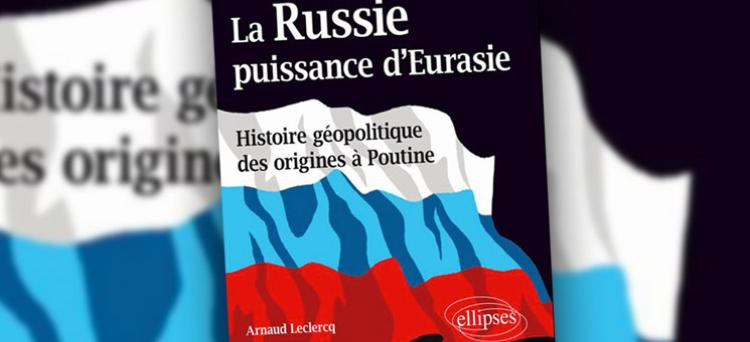 Arnaud Leclercq - Realpolitik, Philippe Conrad,  présente "La Russie, puissance d'Eurasie", 1ère partie